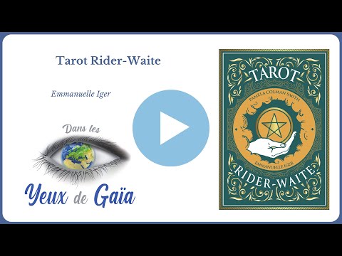 Tarot Rider-Waite - Emmanuelle Iger - Tirages - Intuition - Dans les yeux de Gaïa