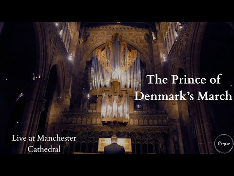 Prince of Denmark's March - Live at Manchester Cathedral
