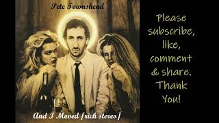 Pete Townshend - And I Moved [rich stereo]