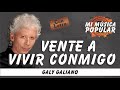 Vente A Vivir Conmigo - Galy Galiano - Con Letra (Video Lyric)