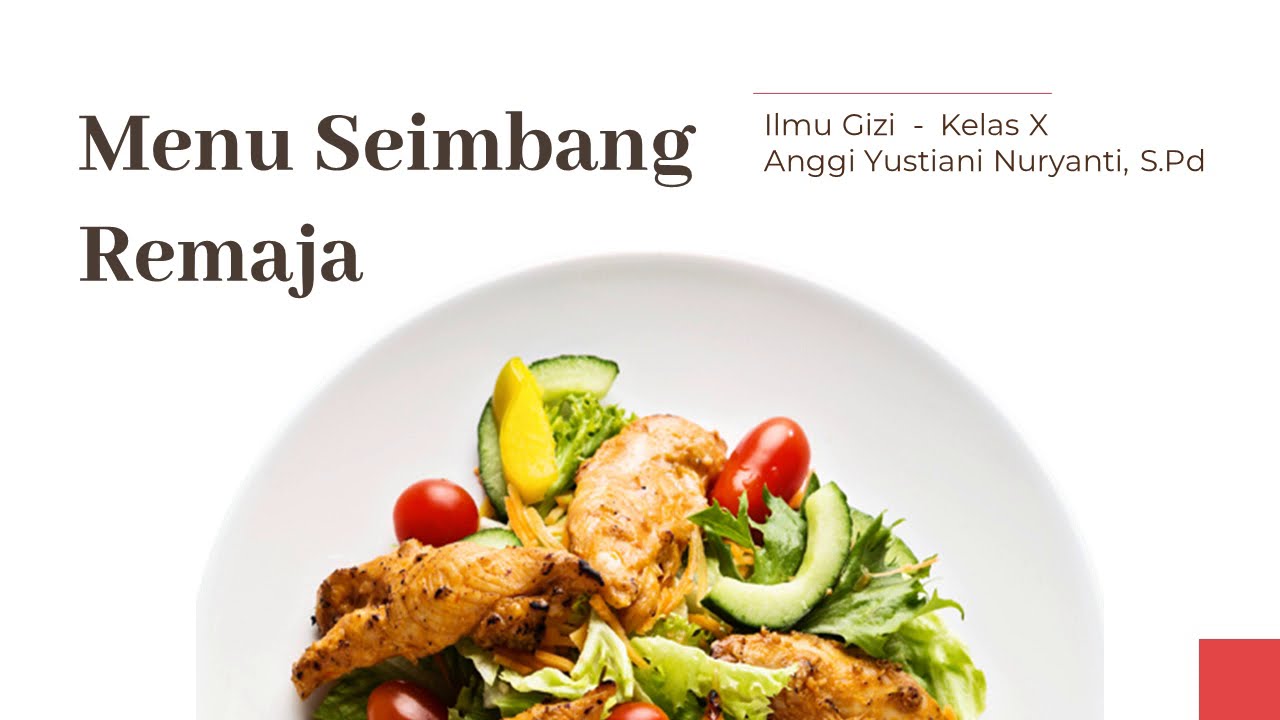 Menu Seimbang Remaja (Menghitung Kecukupan Gizi Remaja) - Ilmu Gizi SMK kelas 10