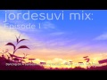 jordesuvi mix: episode 1 