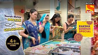 राखी के Stall ने Excite किया सबको | तारक मेहता का उल्टा चश्मा | Raksha Bandhan Special