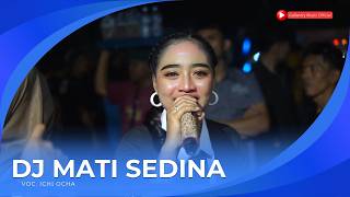Download lagu DJ MATI SEDINA VOC. ICHI OCHA | PUTRA ABISHEVA X PEMUDA GARSEL | GAGASARI, MARCH 27, 2026 mp3