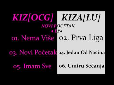 01. KIZ [OCG] & KIZA - NEMA VISE