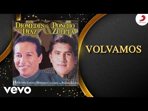 Diomedes Diaz, Poncho Zuleta - Volvamos (Cover Audio) (Parranda)