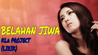 Belahan Jiwa - KLa Project (Lirik)