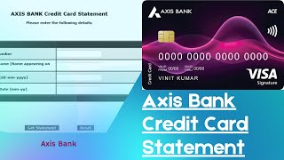 Axis Bank Credit Card Statement download Online for pdf