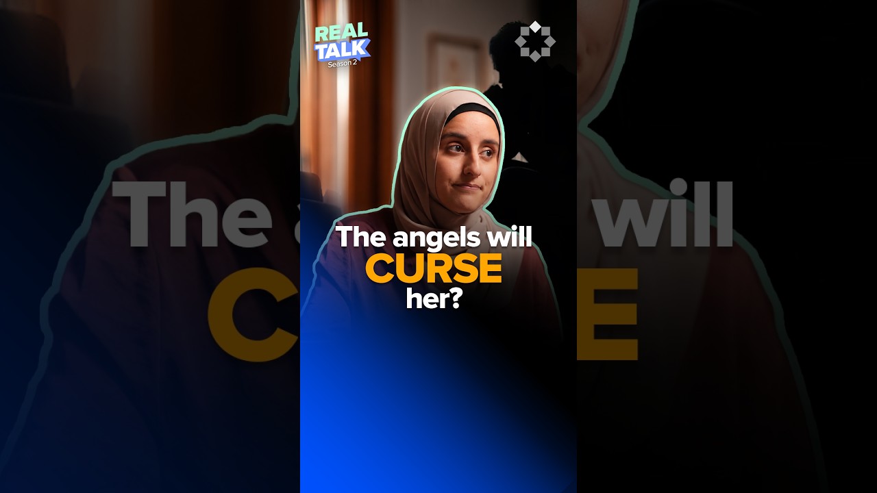 Do Angels Really Curse a Wife Who Says No? | Real Talk Season 2