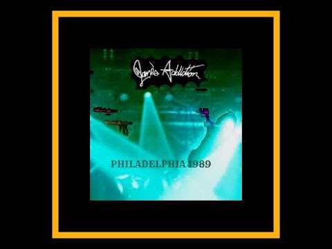 Jane's Addiction - Philadelphia, Pennsylvania  (February 20, 1989)