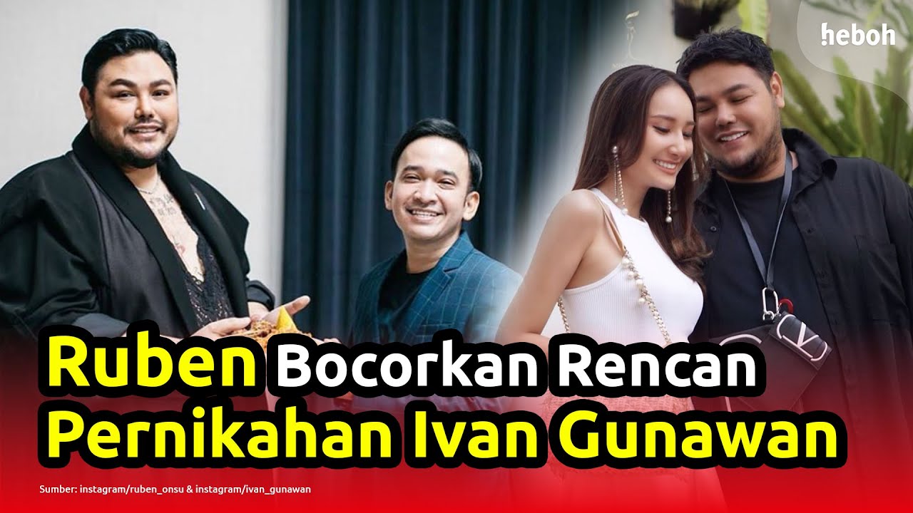 Ruben Onsu Bocorkan Rencana Pernikahan Ivan Gunawan