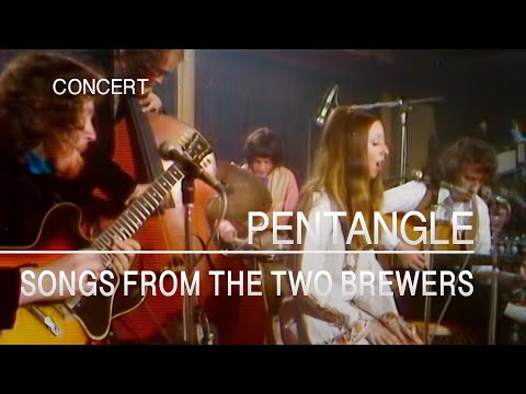 Pentangle - Songs From The Two Brewers 8th, May 1970 (FULL SHOW)