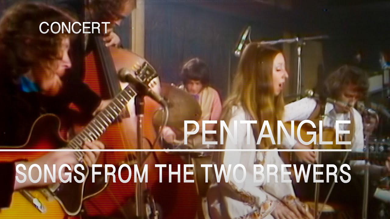 Pentangle - Songs From The Two Brewers 8th, May 1970 (FULL SHOW)