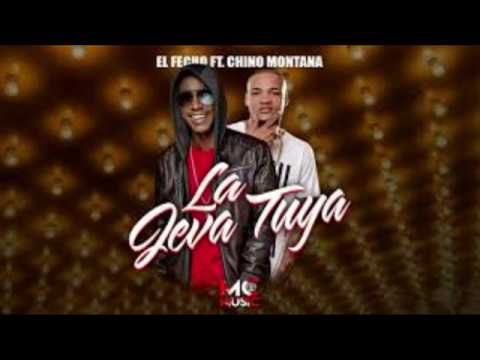 El Fecho X Chino Montana -  La Jeva Tuya (Remix)