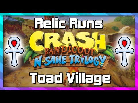 Relic Runs - Toad Village - Platinum Relic Guide - Crash 3 N.Sane Trilogy