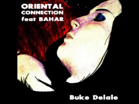 ORIENTAL CONNECTION feat Bahar - Buke Delale (Oriental House)