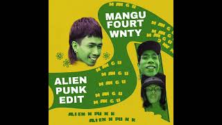 Download lagu Fourtwnty - Mangu (aliennpunk edit) mp3