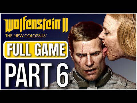 Wolfenstein 2 The New Colossus - Full Game Gameplay Walkthrough - Part 6 (No Commentary)