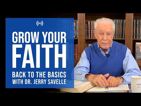 Back To The  Basics: Grow Your Faith