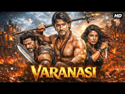 Varanasi (Hindi Dubbed) | Mahesh Babu New 2026 South Action Movie | Priyanka Chopra | New HD Movie