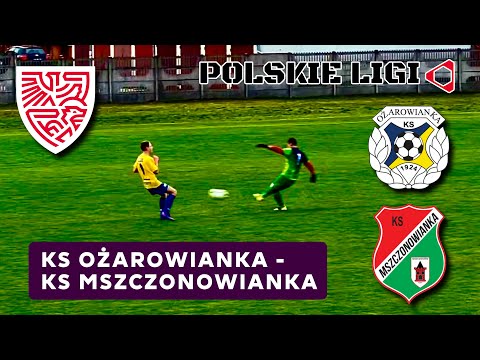 LIVE: KS OŻAROWIANKA - KS MSZCZONOWIANKA