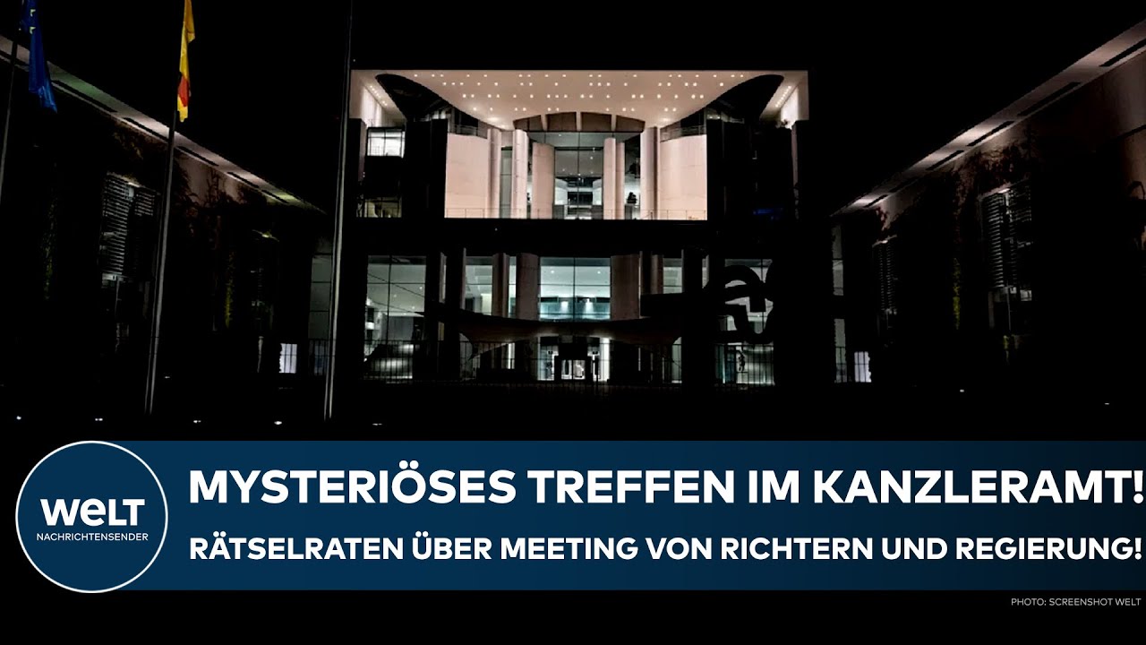 DEUTSCHLAND: Mysteriöses Treffen im Kanzleramt! Rätselraten über Meeting von Richtern und Regierung