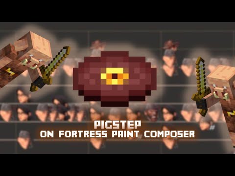 Fortress Paint Monkey - Pigstep - Minecraft | Fortress Paint Composer