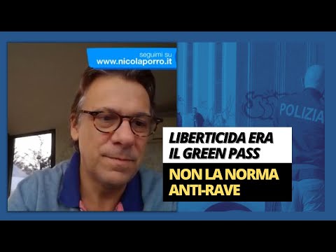 Liberticida era il green pass non la norma anti-rave - Zuppa di Porro 2 nov 2022