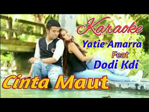 Karaoke CINTA MAUT. Yatie Amarra A'Cademi Ft Dodi Kdi Lagu Tapsel Terbaru. By Namiro Production