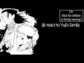 Jjk Characters React To Itadori Yuji S Family JJK 13