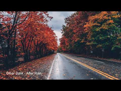 Ömer Balık - After Rain (Official)