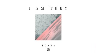 Download lagu I AM THEY - Scars mp3