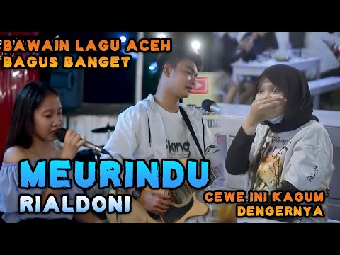 Lagu yang Lagi Viral LAGU ACEH MEURINDU - RIALDONI (COVER) TRI SUAKA FT FANI ELLEN
