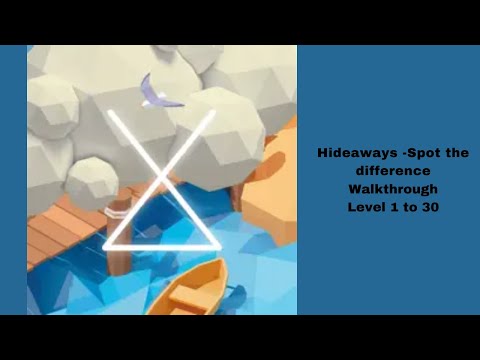 Hideaways - Spot the Difference Game Walkthrough 2024 - No Commentary - level 1 to 30