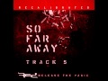 Track 5 - So Far Away (Recalibrated) Clip 