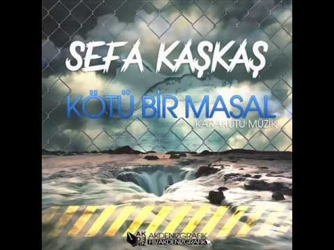 Sefa Kaşkaş ft. Kalibre - Kötü Bir Masal