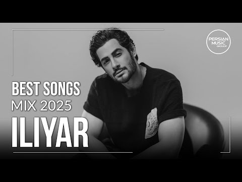 Iliyar  - Top 10 Songs ( ایلیار - ده تا از بهترین آهنگ ها )