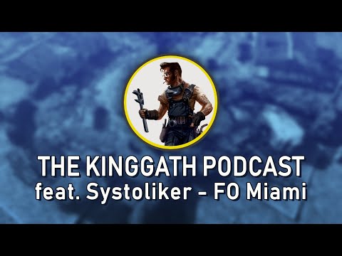 The kinggath Podcast #31 feat. Systoliker on Fallout Miami and NukaWorld Plus