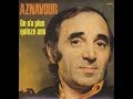 Charles Aznavour   On n'a plus quinze ans       1974  ( B.B. le 19/09/2019 ).