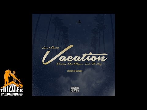 Louie Valentino ft. Matt Blaque, Ironic The King - Vacation [Prod. RawSmoov] [Thizzler.com]