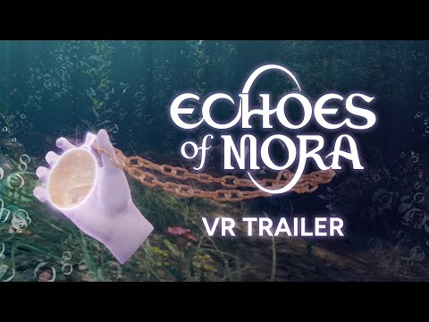 Echoes of Mora - Official VR Demo Trailer (UploadVR Showcase)