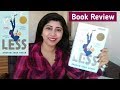 Book Review : 'LESS' By Andrew Sean Greer || 2018 Pulitzer Winner