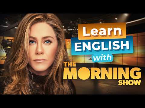 Learn Advanced English with THE MORNING SHOW — Jennifer Aniston TV Series