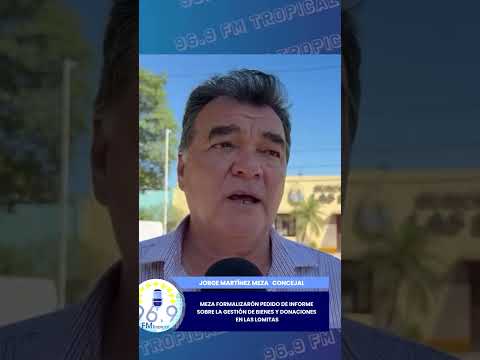 #RadioTropical 96.9 - PEDIDO DE INFORME POR BIENES Y DONACIONES EN LAS LOMITAS