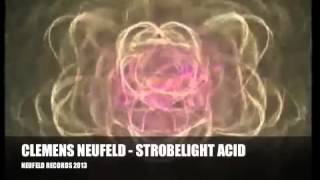 CLEMENS NEUFELD - STROBELIGHT ACID (NEUFELD RECORDS 2013)