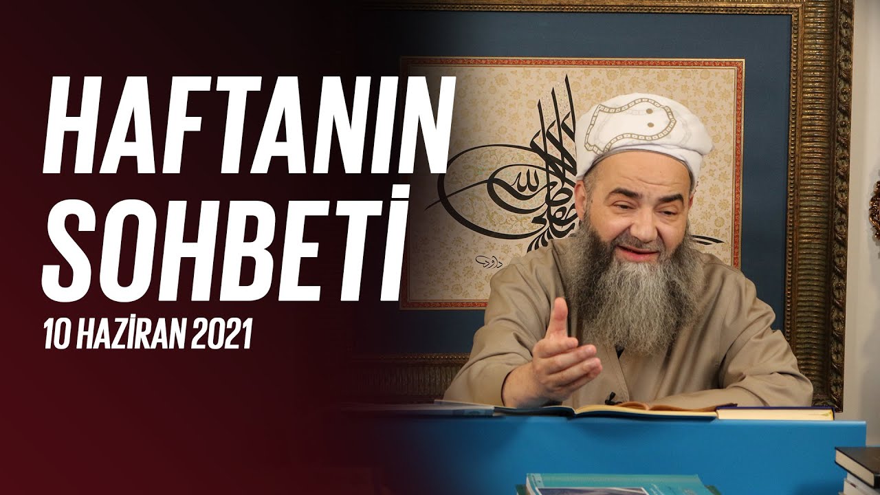 Haftanın Sohbeti 10 Haziran 2021