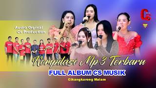 Download lagu KOMPILASI MP3 DANGDUT TERBAIK - MALAM -  CS MUSIK  FULL ALBUM mp3
