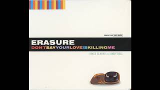 Erasure - Don&#39;t Say Your Love Is Killing Me (Single Version)