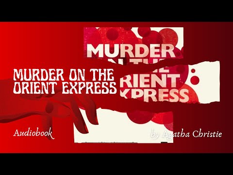 Audiobook - Murder on the Orient Express / Agatha Christie