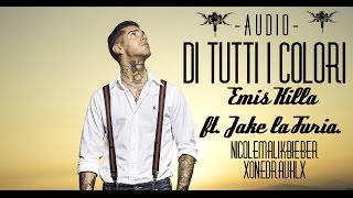 Emis Killa - Di Tutti I Colori ft. Jake la Furia [AUDIO].